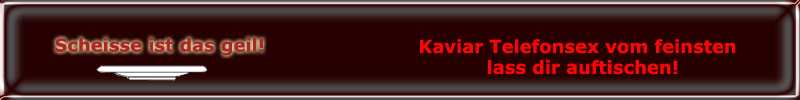 Kaviar Telefonsex fr den echten Kenner des guten Geschmacks